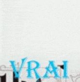 a blurred image of a girl with long hair and the word vrai in blue letters .