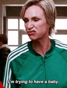 glee sue sylvester im trying to have a baby i want to have a baby i want to be pregnant