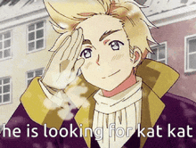 a picture of a man with the words he is looking for kat kat