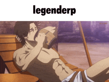 a picture of a shirtless man drinking from a beer mug with the word legenderp above him