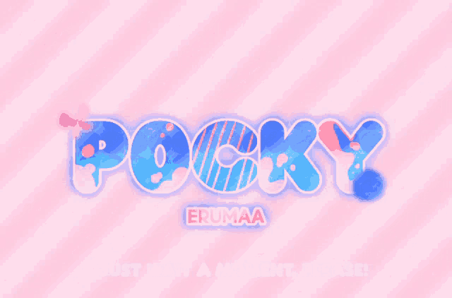 a pink striped background with the word pocky erumaa on it