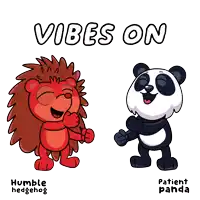 a cartoon of a hedgehog and a panda with the words " vibes on " above them