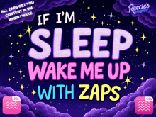 a poster that says if i 'm sleep wake me up with zaps on it