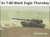 a t-80 black eagle thursday advertisement with a tank in the foreground