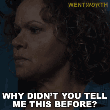 why didnt you tell me this before rita connors wentworth how come you havent told me this before why didnt you let me know before