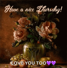 a painting of flowers in a vase with the words have a nice thursday