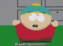 But Meeeeemm - Cartman GIF - Cartman But Meeem Eric Cartman GIFs