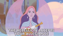 rebel allegiance accept the rebellion accepts your allegiance she ra