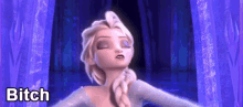 Elsa Frozen GIF - Elsa Frozen Bitch GIFs
