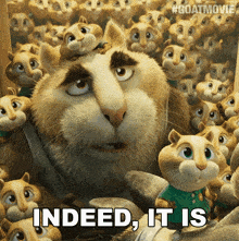 a cartoon of a goat surrounded by squirrels with the caption " indeed it is "