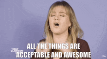 Kelly Clarkson Kelly Clarkson Show GIF - Kelly Clarkson Kelly Clarkson Show All The Things Are Acceptable And Awesome GIFs