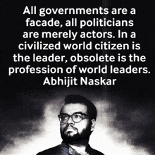 a quote by abhijit naskar says that all governments are a facade