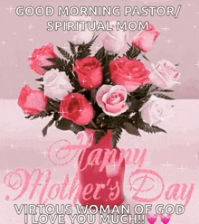 a bouquet of pink and white roses in a vase on a mother 's day greeting card .
