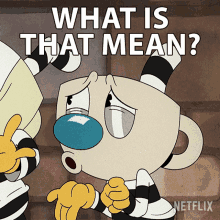 What Is That Mean Mugman GIF - What Is That Mean Mugman The Cuphead Show GIFs