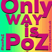 poz only way is poz colours
