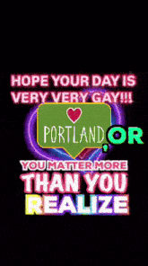 a poster that says hope your day is very very gay and you matter more than you realize