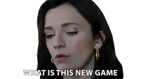 a woman says what is this new game