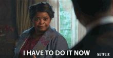 I Have To Do It Now Octavia Spencer GIF - I Have To Do It Now Octavia Spencer Madam Cj Walker GIFs
