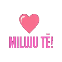 a pink heart with the words miluju te written underneath it