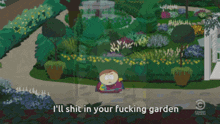South Park Fuck You GIF - South Park Fuck You Shit In Your Garden GIFs