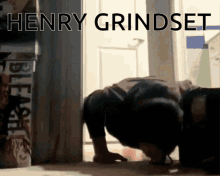 Henry Grindset GIF - Henry Grindset GIFs