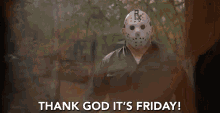 Thank God Its Friday Jason GIF - Thank God Its Friday Jason Friday The13th GIFs