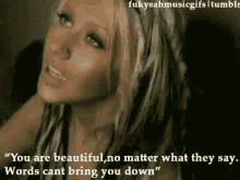 Words Cant Bring You Down GIF - You Are Beautiful Beauty Christina Aguilera GIFs