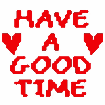 Have A Good Time GIF - Have A Good Time - Discover & Share GIFs