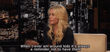 Reminder To Not Have Kids GIF - Chelsea Handler Reminder No Kids GIFs