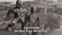 Caution Do Not Play With Fire GIF - Caution Do Not Play With Fire The Elementals GIFs