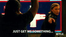 Just Get Me Something Ask GIF - Just Get Me Something Ask Command GIFs