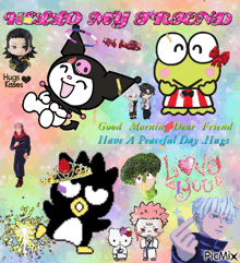 a collage of cartoon characters with the words " good morning dear friend have a peaceful day hugs " at the bottom