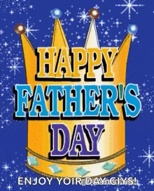 a happy father 's day card with a crown on top