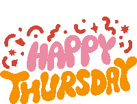 Happy Thursday Red Confetti Around Happy Thursday In Pink And Yellow Bubble Letters Sticker - Happy Thursday Red Confetti Around Happy Thursday In Pink And Yellow Bubble Letters Good Day Stickers