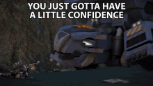 You Just Gotta Have A Little Confidence Ton Ton GIF - You Just Gotta Have A Little Confidence Ton Ton Revvit GIFs
