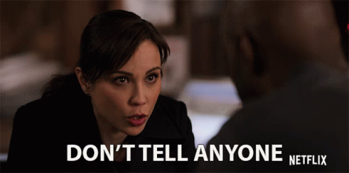 Dont Tell Anyone You Can Tell Anyone GIF - Dont Tell Anyone You Can