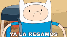 ya la regamos finn hora de aventura lo arruinamos los equivocamos ya la regamos finn hora de aventura lo arruinamos los equivocamos