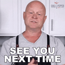 See You Next Time Michael Hultquist GIF - See You Next Time Michael Hultquist Chili Pepper Madness GIFs