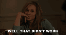 Well That Didnt Work Beth GIF - Well That Didnt Work Beth Holly Hunter GIFs