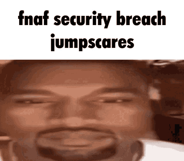 Fnaf Security Breach Jumpscare Fnaf Security Breach Jumpscare Jumpscare Discover And 