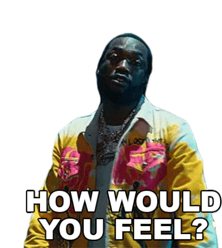 How Would You Feel Meek Mill Sticker - How Would You Feel Meek Mill How Does It Feel Stickers