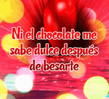 Ni El Chocolate Me Sabe Dulce Después De Bessarte GIF - Mensajes De Amor Frase De Amor GIFs