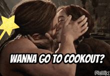 a picture of two women kissing with the words wanna go to cookout
