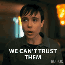 We Cant Trust Them Viktor Hargreeves GIF - We Cant Trust Them Viktor Hargreeves Elliot Page GIFs