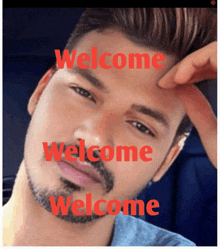 a man 's face with the words welcome written on it