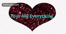 You Are My Everything.Gif GIF