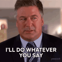 Ill Do Whatever You Say Jack Donaghy GIF - Ill Do Whatever You Say Jack Donaghy Alec Baldwin GIFs