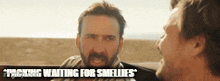 two men are sitting in a car with the words " packing waiting for smellies " written above them