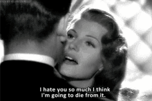 I Hate You So Much I Think Im Going To Die From It Old Hollywood GIF - I Hate You So Much I Think Im Going To Die From It Old Hollywood Hatred GIFs