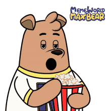 meme max bear popcorn eating just do it